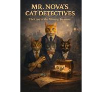 Mr. Nova's Cat Detectives: The Case of the Missing Treasure
