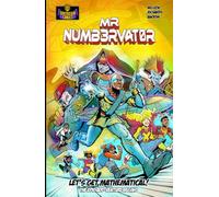 Mr Numbervator: Let's Get Mathematical!: The Epic Add-Venture Begins: 1