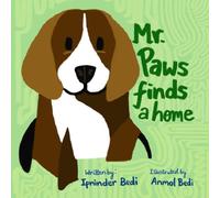 Mr. Paws finds a home: A heartwarming picture story book about a dog and his friends.