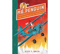 Mr Penguin and the Fortress of Secrets: Book 2