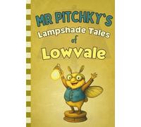 Mr Pitchky's Lampshade Tales of Lowvale