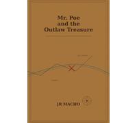 Mr Poe and the outlaw treasure: The sequel to Mr Poe and the secret of La Buse