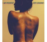 Mr. President - Hips Shaking