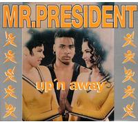 Mr. President - Up N Away