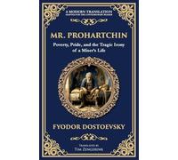 Mr. Prohartchin: Poverty, Pride, and the Tragic Irony of a Miser's Life: 237 (Library of Alexandria)