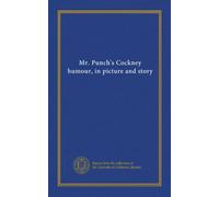 Mr. Punch's Cockney humour, in picture and story