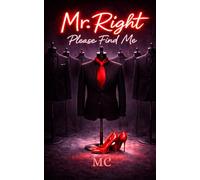 Mr. Right: Please Find Me