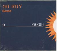 Mr Roy - SAVED CD - FRESH 1994