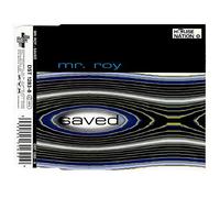Mr Roy - Saved / Something About U '96