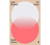 Mr Salary: Sally Rooney (Faber stories)