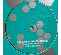 Mr Sam Vs Tim Coltrane / One More Day