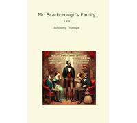 Mr. Scarborough's Family (Classic Books)