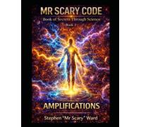Mr Scary Code Book of Secrets Through Science: Amplifications: 3