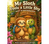 Mr Sloth Feels a Little Shy Book 3 Calming The Nervous System Emotional Regulation. Helping Kids with Fear and Anxiety: Picture Story book for kids 2-5, Emotional regulation tool for kids