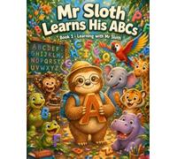 Mr Sloth Learns His ABC: early learning children books (The World of Mr Sloth™ - Early Learning Children Books)