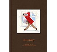 MR. SLOWBOY: Portraits of the Modern Gentleman (Victionary)