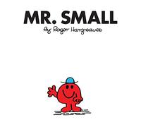 Mr. Small: The Brilliantly Funny Classic Children’s illustrated Series (Mr. Men Classic Library)