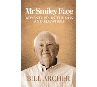 Mr Smiley Face: Adventures in the NHS and Elsewhere