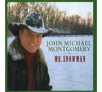 Mr Snowman by John Michael Montgomery (2003-10-07)