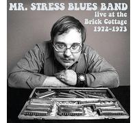 Mr. Stress Blues Band - Live at the Brick Cottage 1972