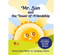Mr. Sun and the Tower of Friendship (Mr. Sun & Friends)