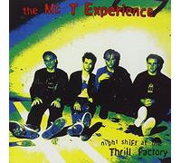 Mr T Experience - Night Shift at the Thrill..