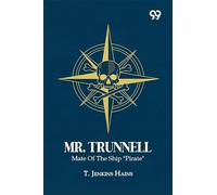 Mr. Trunnell: Mate Of The Ship "Pirate"