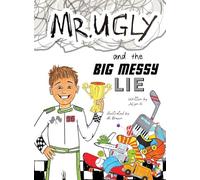 Mr. Ugly and the Big Messy Lie (Mr. Ugly Books)