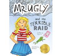 Mr. Ugly and the Terrible Raid (Mr. Ugly Books)