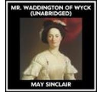 Mr. Waddington Of Wyck (unabridged) (audiolibro)