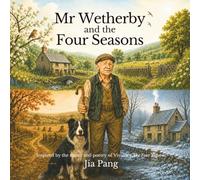 Mr Wetherby and the Four Seasons: Inspired by the music and poetry of Vivaldi's The Four Seasons