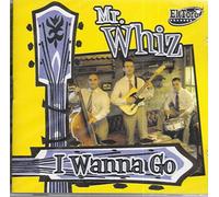 Mr. Whiz - I Wanna Go