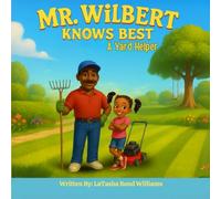 MR. WILBERT KNOWS BEST: A Yard Helper