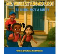 Mr. Wilbert Knows Best: Be Kind, Not a Bully