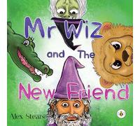 Mr Wiz and the New Friend