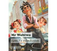 Mr Wobiwo Goes To Wimbledon