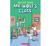 Mr Wolf's Class: The First Day of School: 1 (Mr. Wolf's Class, 1)
