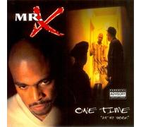 Mr X - One Time at My Door
