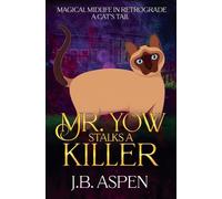 Mr. Yow Stalks a Killer (Magical Midlife in Retrograde)
