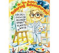 Mr. Zee Buddy's Coloring Adventures: Alphabet Coloring Book for Kids Ages 3-6, A-Z Letters and Easy Picture Coloring for Early Learners.