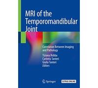 MRI of the Temporomandibular Joint: Correlation Between Imaging and Pathology