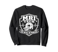 MRI Tech Ningún Metal No Problem Imágenes por Resonancia Médica Sudadera