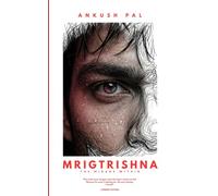Mrigtrishna: The Mirage Within