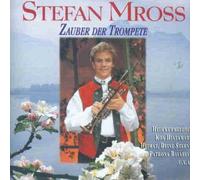 Mross Stefan - Zauber der Trompete