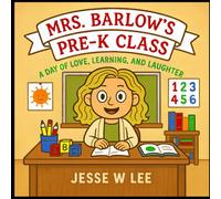Mrs. Barlow's Pre-K Class: A Day of Love, Learning, and Laughter
