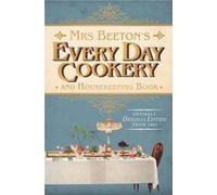 Mrs Beeton's Every Day Cookery and Housekeeping Book