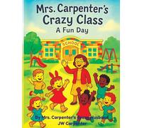 Mrs Carpenters Crazy Class a Fun Day