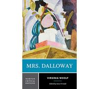 Mrs. Dalloway: A Norton Critical Edition: 0 (Norton Critical Editions)