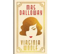 Mrs Dalloway: Gilded Pocket Edition (Arcturus Ornate Classics)