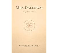 MRS DALLOWAY: Large Print Edition